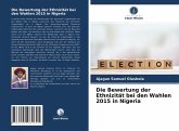 Die Bewertung der Ethnizität bei den Wahlen 2015 in Nigeria