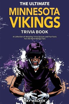 The Ultimate Minnesota Vikings Trivia Book - Walker, Ray
