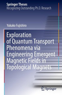 Exploration of Quantum Transport Phenomena via Engineering Emergent Magnetic Fields in Topological Magnets - Fujishiro, Yukako