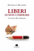 Liberi di non comprare (eBook, ePUB)