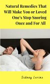 Natural Remedies That Will Make You or Loved One Stop Snoring Once and for All (eBook, ePUB)