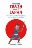 WHY I'M CRAZY ABOUT JAPAN (eBook, ePUB)