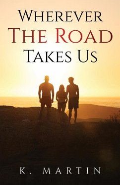 Wherever the Road Takes Us (eBook, ePUB) - Martin, Kyjuan
