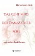 Das Geheimnis der Damaszener Rose - Bild 1