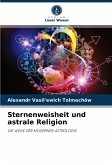 Sternenweisheit und astrale Religion