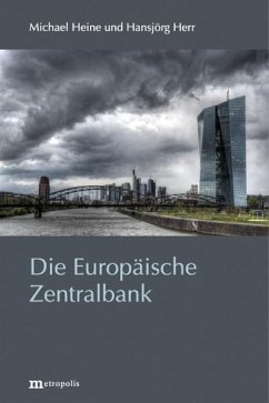 Die Europäische Zentralbank - Heine, Michael; Herr, Hansjörg