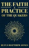 The Faith and Practice of the Quakers (eBook, ePUB)