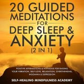 20 Guided Meditations For Deep Sleep & Anxiety (2 in 1) (eBook, ePUB) 20 Guided Meditations For Deep Sleep & Anxiety (2 in 1) (eBook, ePUB)