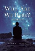 Why Are We Here? (eBook, ePUB)