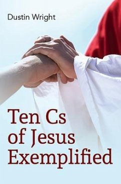 Cover Ten Cs of Jesus Exemplified (eBook, ePUB)