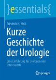 Kurze Geschichte der Urologie (eBook, PDF)