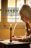 The Lost Journal of Mary The Mother of Jesus Christ The Savior to Humankind (eBook, ePUB)