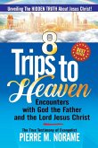 8 TRIPS TO HEAVEN (eBook, ePUB) 8 TRIPS TO HEAVEN (eBook, ePUB)