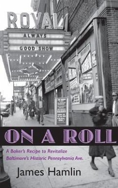 Cover On A Roll, A Baker's Recipe to Revitalize Baltimore's Historic Pennsylvania Avenue (eBook, ePUB)