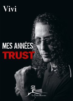 Mes années Trust (eBook, ePUB) - Brusco, Yves « Vivi »