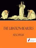 The Libation-Bearers (eBook, ePUB)