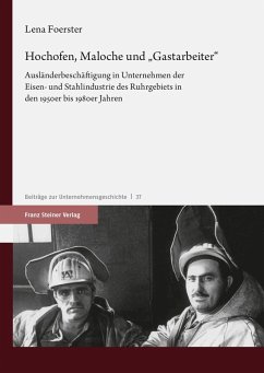 Hochofen, Maloche und 'Gastarbeiter' (eBook, PDF) - Foerster, Lena