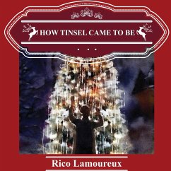 How Tinsel Came To Be - Lamoureux, Rico