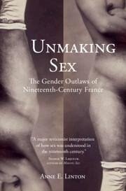 Unmaking Sex - Linton, Anne E. (San Francisco State University)