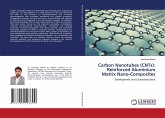 Carbon Nanotubes (CNTs): Reinforced Aluminium Matrix Nano-Composites Carbon Nanotubes (CNTs): Reinforced Aluminium Matrix Nano-Composites