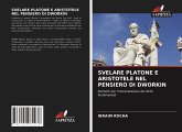 SVELARE PLATONE E ARISTOTELE NEL PENSIERO DI DWORKIN