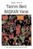 Tanrim Beni Baskan Yarat