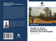 Gender in einem posttraumatischen Kontext: der Fall Ruanda - Gakima, Aline