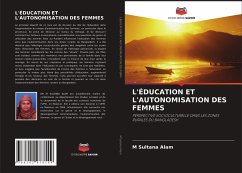 L'ÉDUCATION ET L'AUTONOMISATION DES FEMMES - Alam, M Sultana