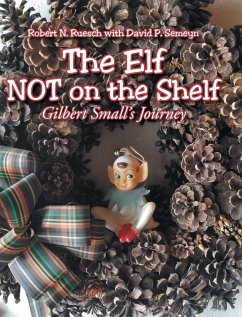 The Elf NOT on the Shelf - Ruesch, Robert N.