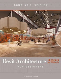 Revit Architecture 2022 for Designers - Seidler, Douglas R. (Marymount University, USA)