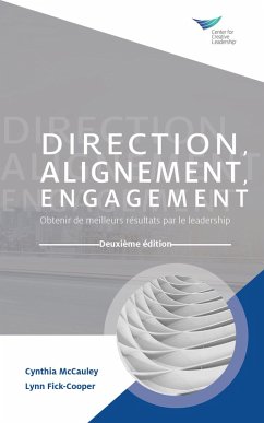 Direction, Alignment, Commitment: Achieving Better Results through Leadership, Second Edition (French) (eBook, ePUB)