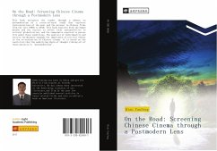 On the Road: Screening Chinese Cinema through a Postmodern Lens - Bian, Yanfeng