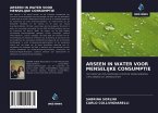 ARSEEN IN WATER VOOR MENSELIJKE CONSUMPTIE