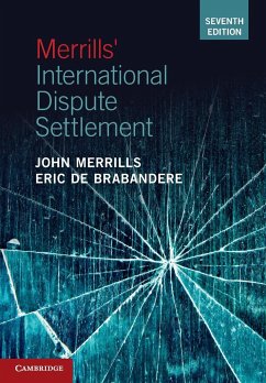 Merrills' International Dispute Settlement - Merrills, John; De Brabandere, Eric (Universiteit Leiden)