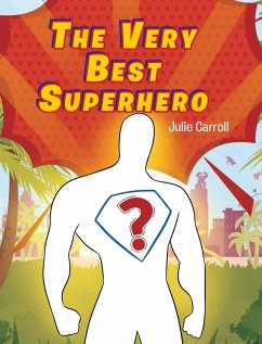 The Very Best Superhero - Carroll, Julie