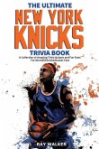 The Ultimate New York Knicks Trivia Book
