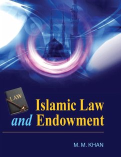 ISLAMIC LAW AND ENDOWMENT - Khan, M. M.