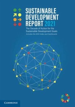 Sustainable Development Report 2021 - Sachs, Jeffrey (Columbia University, New York); Kroll, Christian; Lafortune, Guillame
