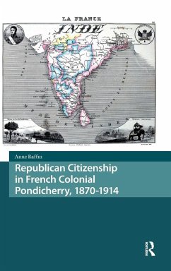 Cover Republican Citizenship in French Colonial Pondicherry, 1870-1914