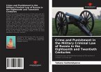 Crime and Punishment in the Military Criminal Law of Russia in the Eighteenth and Twentieth Centuries