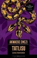 Tatlisu - Emezi, Akwaeke