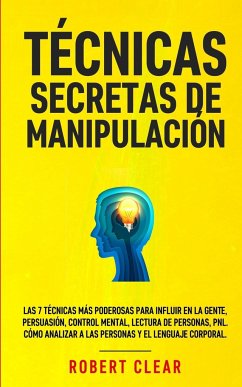 Técnicas Secretas de Manipulación - Clear, Robert