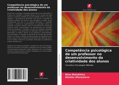 Competência psicológica de um professor no desenvolvimento da criatividade dos alunos - Malukhina, Nina;Afanasieva, Natalia