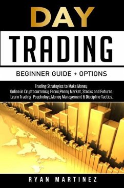 Day Trading Beginner Guide + Options - Martinez, Ryan