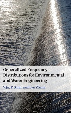 Generalized Frequency Distributions for Environmental and Water Engineering - Singh, Vijay P. (Texas A & M University); Zhang, Lan (University of Akron, Ohio)