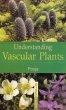 UNDERSTANDING VASCULAR PLANTS - Bild 1