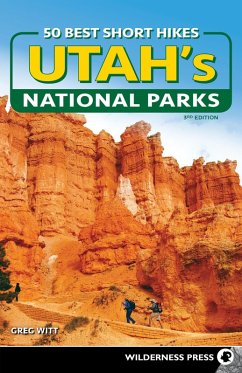 50 Best Short Hikes in Utah's National Parks (eBook, ePUB) - Witt, Greg