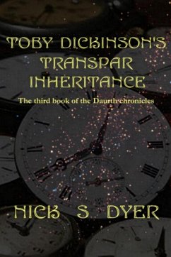 TOBY DICKINSON'S TRANSPAR INHERITANCE - Dyer, Nick S S