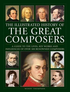 Great Composers, The Illustrated History of - Thompson, Wendy