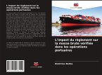 L'impact du règlement sur la masse brute vérifiée dans les opérations portuaires